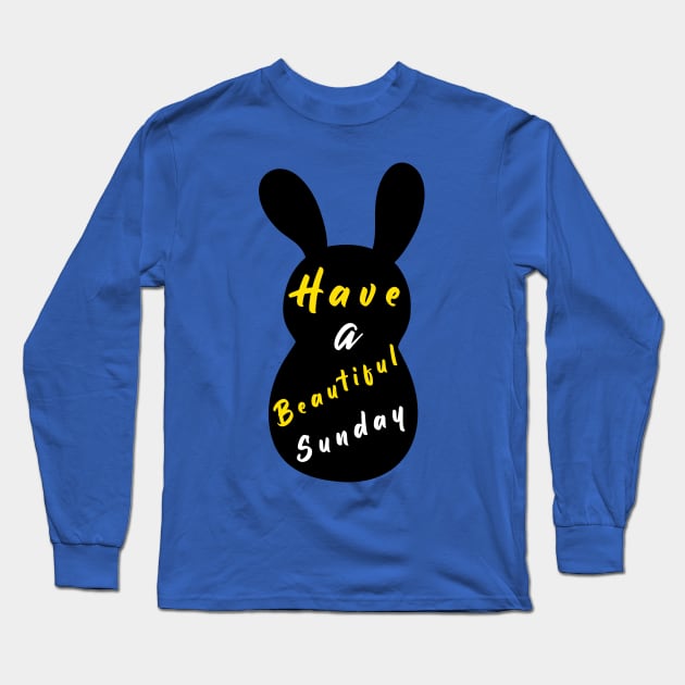 Happy Easter Bunny day, Have a Beautiful Sunday, Bunny Easter Happy Long Sleeve T-Shirt by artspot